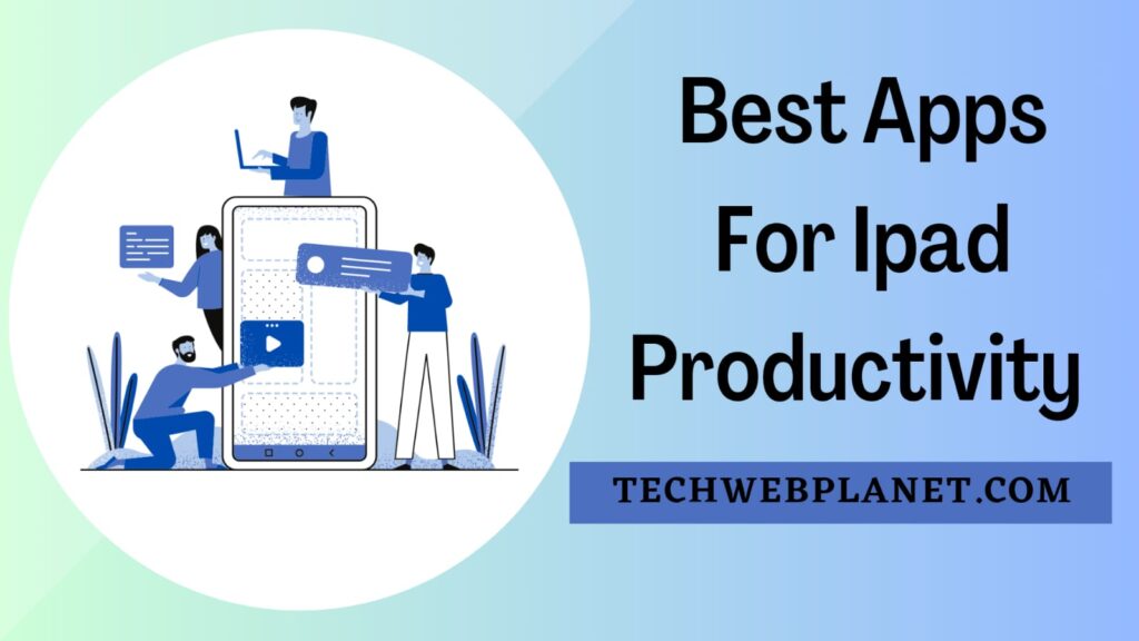 Best Apps For Ipad Productivity