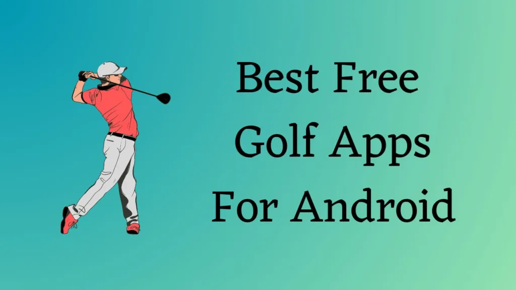 Best Free Golf App for Android