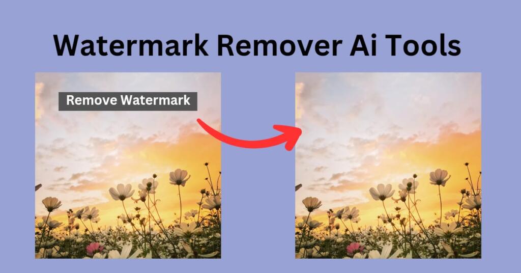 Best Ai Tools To Remove Watermark