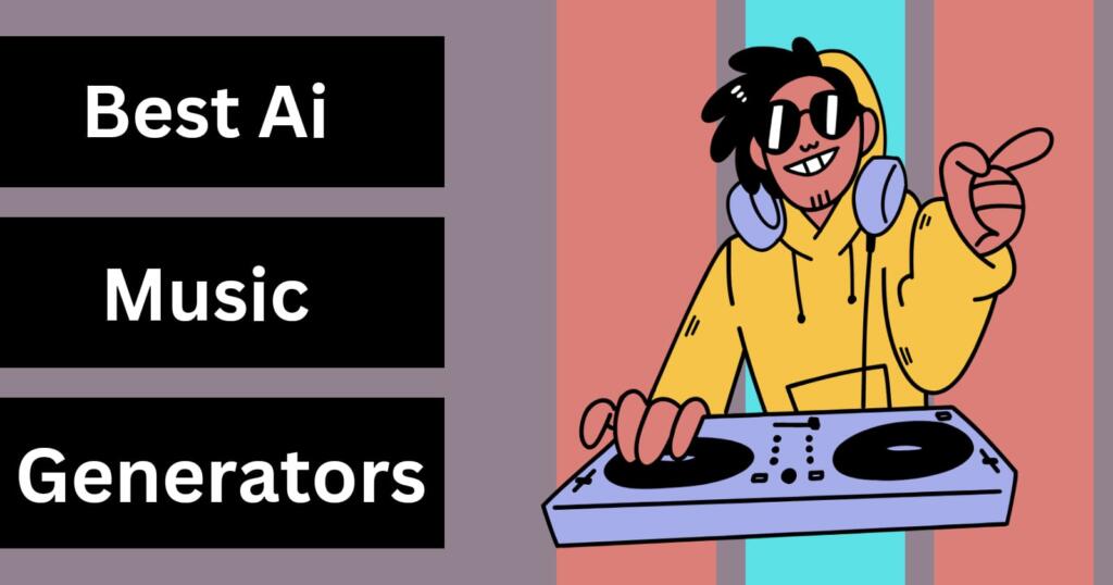 Best AI Music Generator Tools