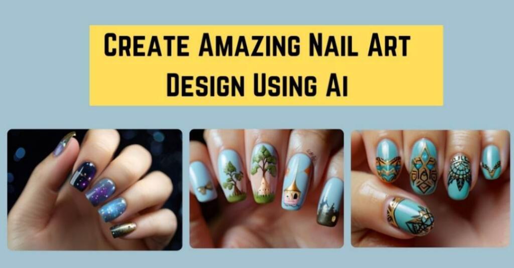 Create Amazing Nail Art Design Using Ai